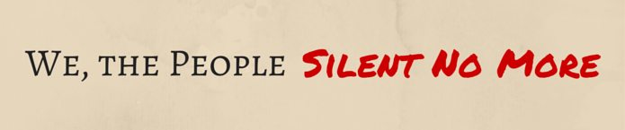 We, the People, Silent No More