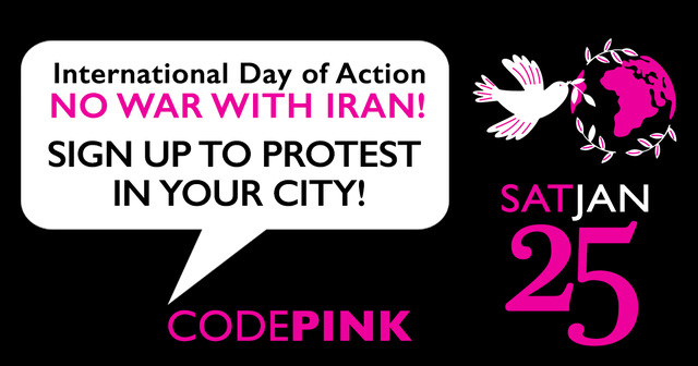 International Day of Action: No War with Iran! Saturday January 25