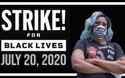 Strike For Black Lives! July 20, 2020