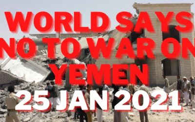 The World Says No to War on Yemen! International Protests, Monday, January 25, 2021