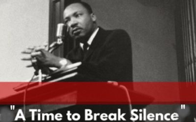 Honoring Dr. King’s Full Legacy – “Beyond Vietnam: A Time to Break Silence”