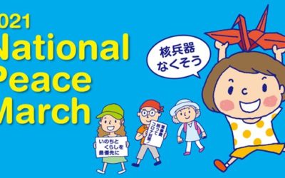 Call for Organizing Peace Marches/Actions in Solidarity with the 2021 Peace March in Japan: May 6 to August 4, 2021