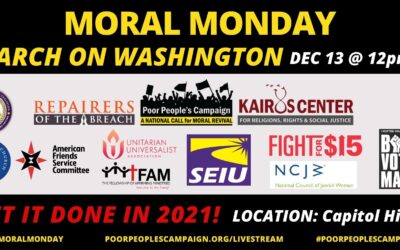 Moral Monday March on Washington  Monday, December 13, 2021; 12:00 noon ET Capitol Hill, Washington DC